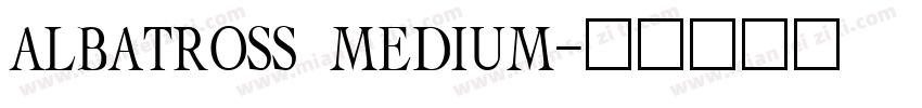 ALBATROSS MEDIUM字体转换